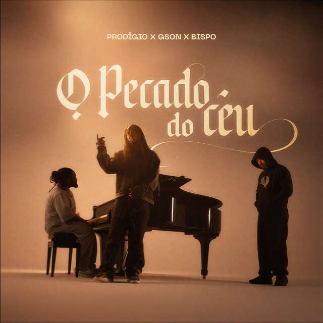 Prodígio ft. Gson & Bispo - O Pecado do Céu 