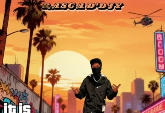 Rasca D’djy – It Is What It Is (Album)