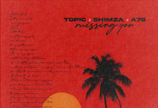 Topic ft. Shimza & A7S - Missing You