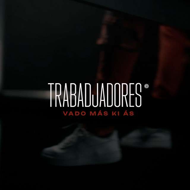 Vado Más Ki Ás - Trabadjadores