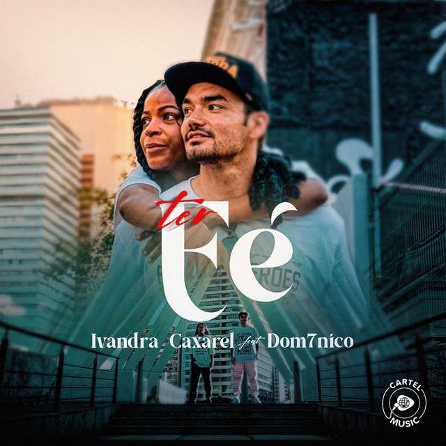 Ivandra Caxarel - Ter Fé (feat. DOM7NICO)