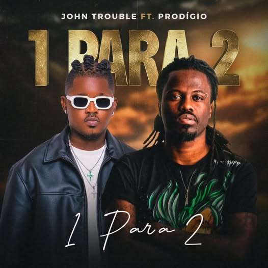 John Trouble ft. Prodígio -1 Para 2