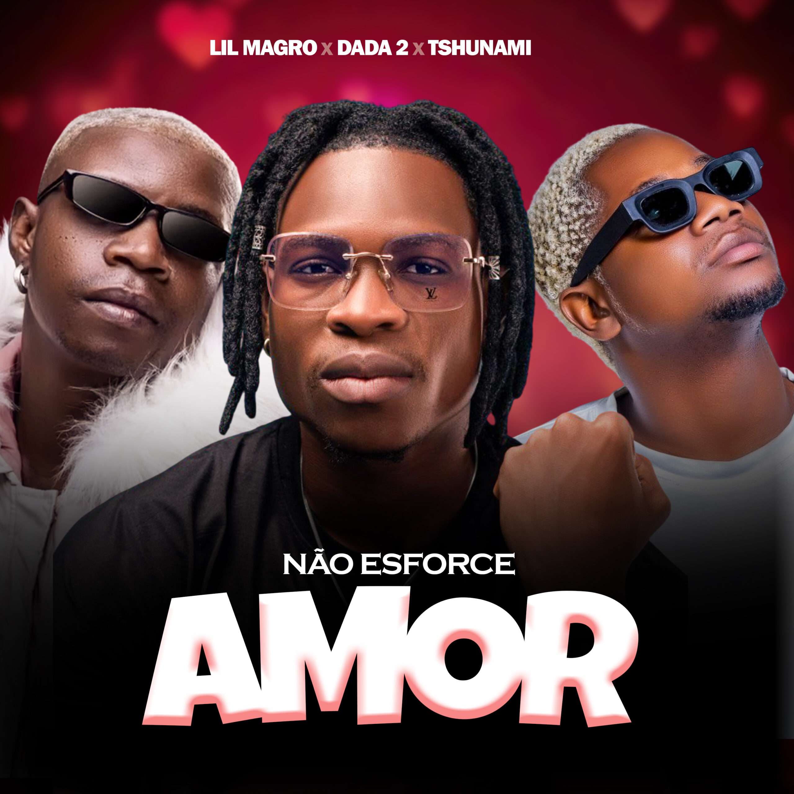Lil Magro - Não Esforce Amor (feat. Dada 2 & Tshunami)