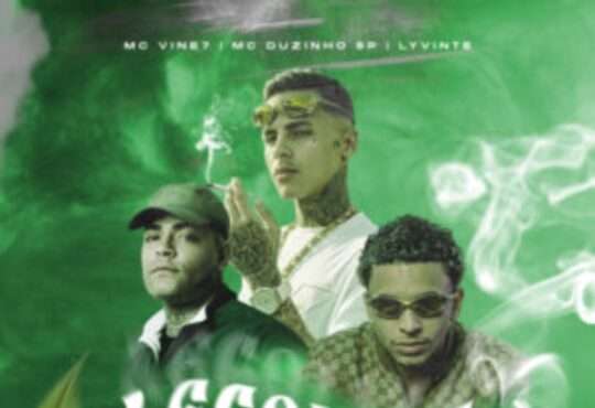 MC Vine7 - Legalize (feat. MC Duzinho, Lyvinte & Renannobeat)