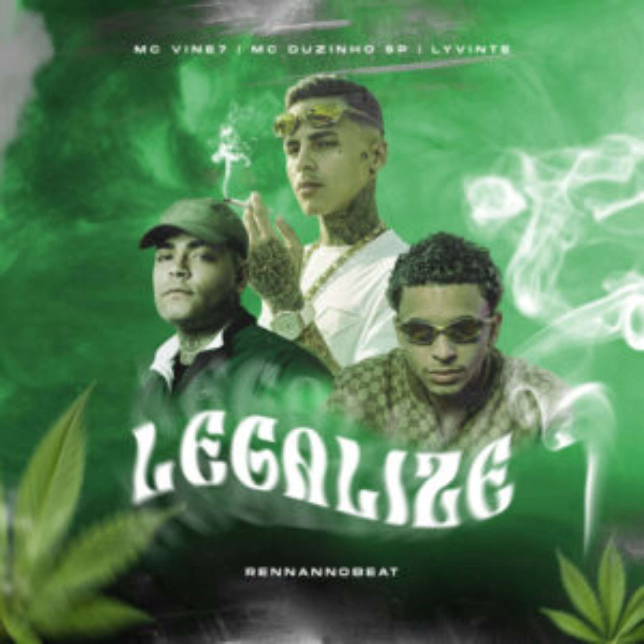MC Vine7 – Legalize (feat. MC Duzinho, Lyvinte & Renannobeat)