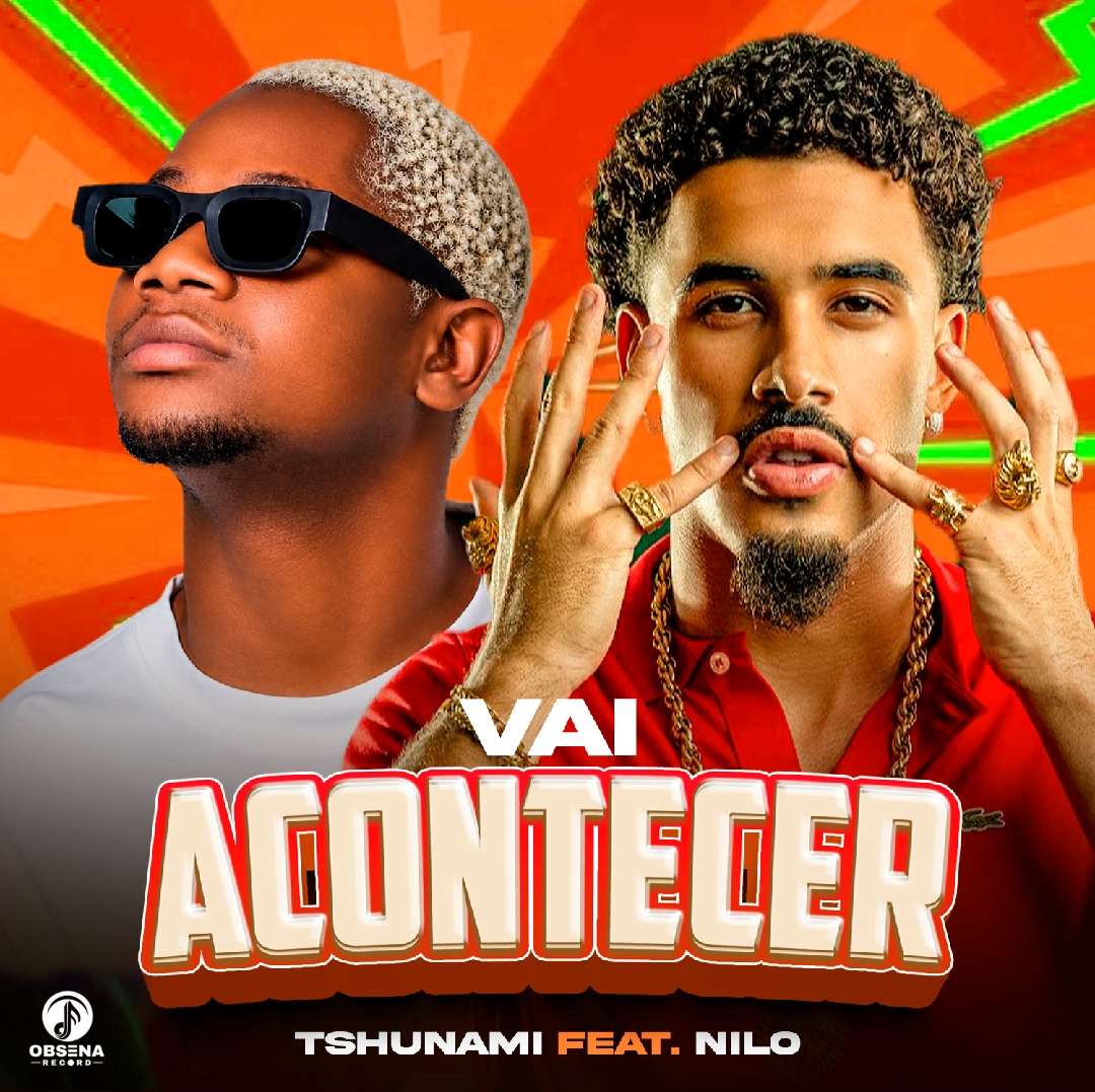 Tshunami ft Nilo - Vai Acontecer