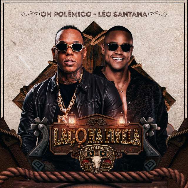 Oh Polêmico - Laço na Fivela (feat. Leo Santana)
