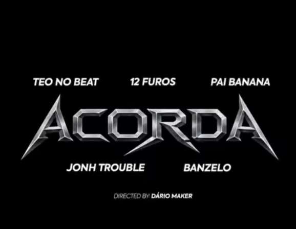 Teo No Beat x 12 Furos x Pai Banana x John Trouble & BADIBANZELO – Acorda